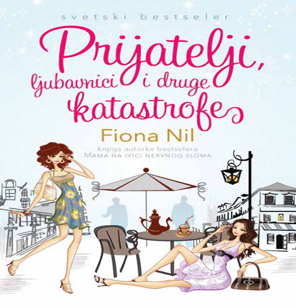 Fiona Neill – Prijatelji ljubavnici i druge katastrofe
