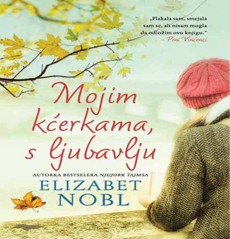 Elizabet Nobl – MOJIM KĆERKAMA S LJUBAVLJU
