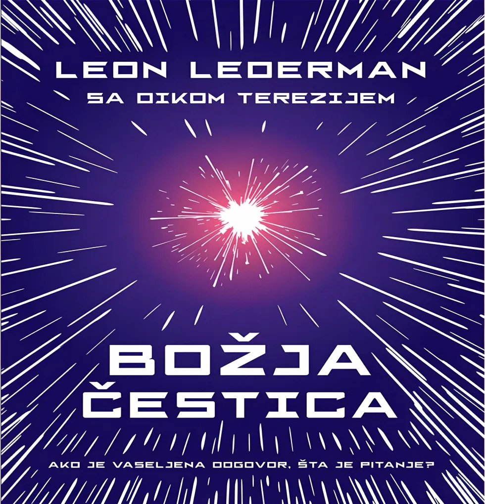 Leon Lederman – BOŽJA ČESTICA