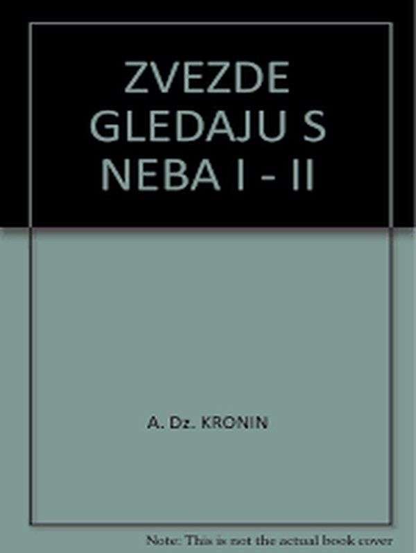 A. J. Cronin - Zvezde gledaju s neba 1