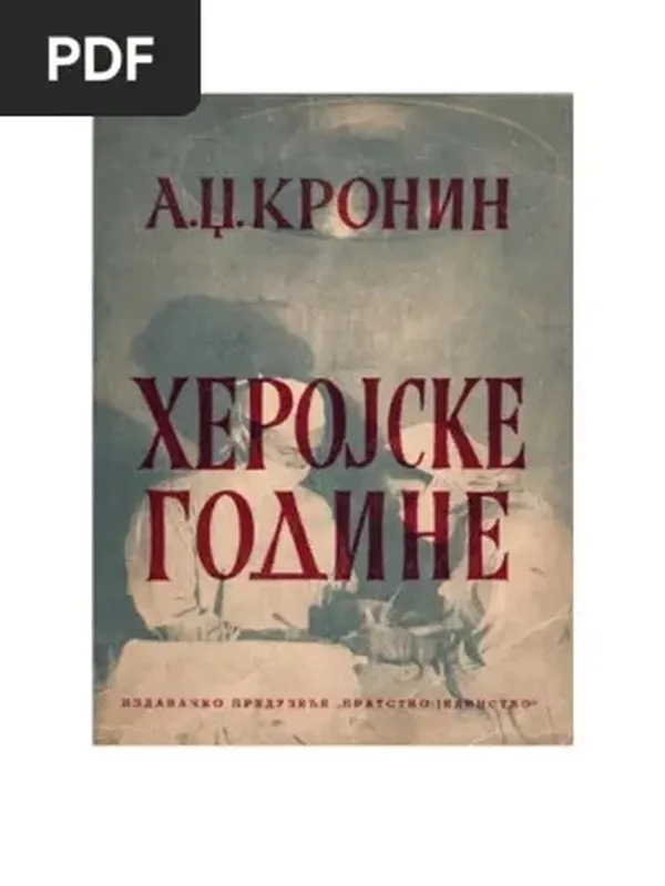 A. J. Cronin - Herojske godine