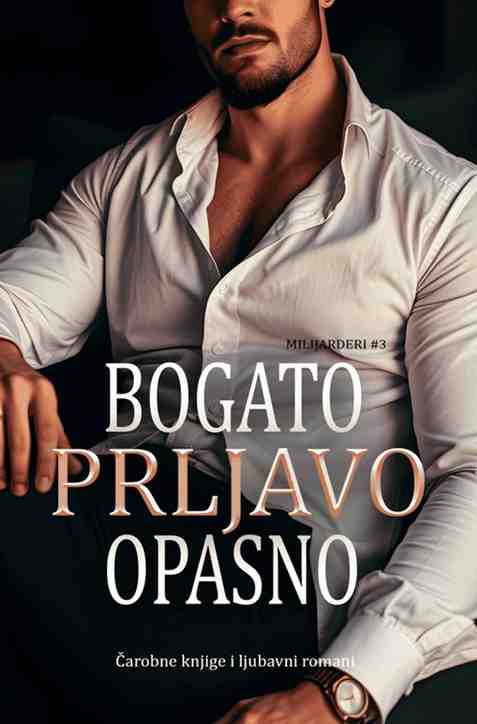 Čarobne knjige i ljubavni romani - Bogato prljavo opasno MIlijarderi