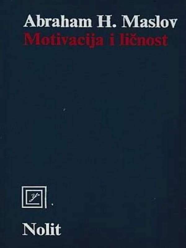 Abraham H.Maslov - Motivacija i ličnost