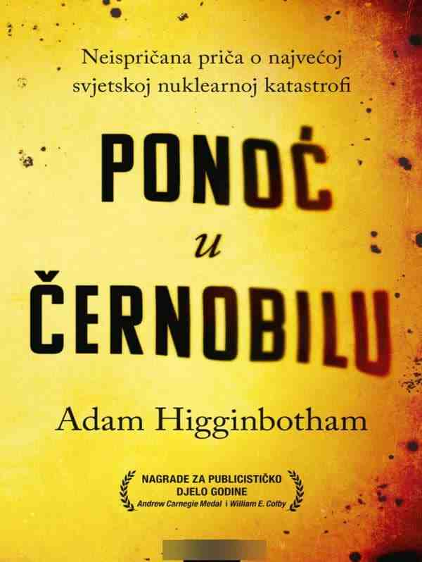 Adam Higginbotham - Ponoć u Černobilu