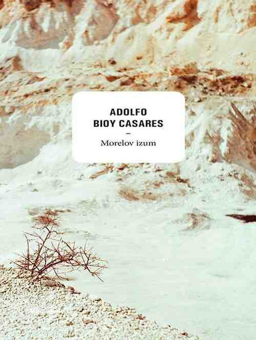 Adolfo Bioy Casares - Morelov izum
