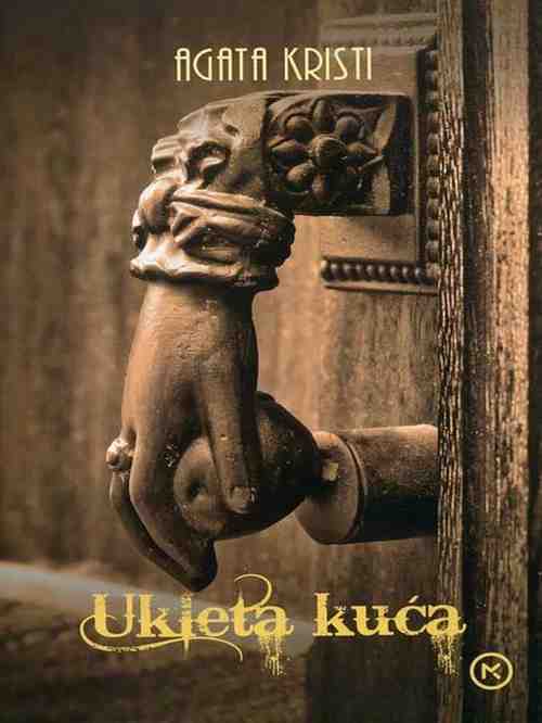 Agatha Christie - Ukleta kuća Kuća zla