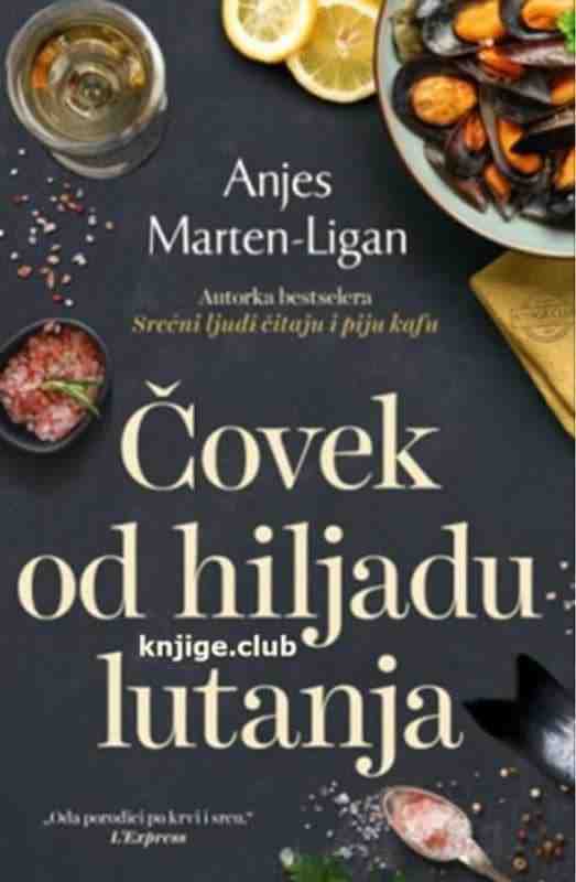 Agnes Martin-Lugand - Covek od hiljadu lutanja