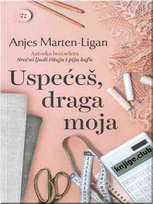 Agnes Martin Lugand-Uspećeš, draga moja