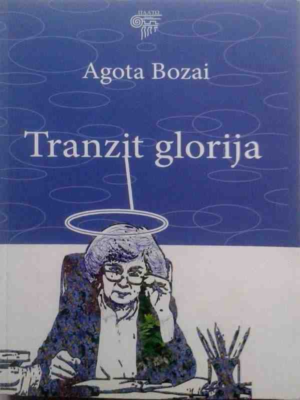 Agota Bozai-Tranzit Glorija