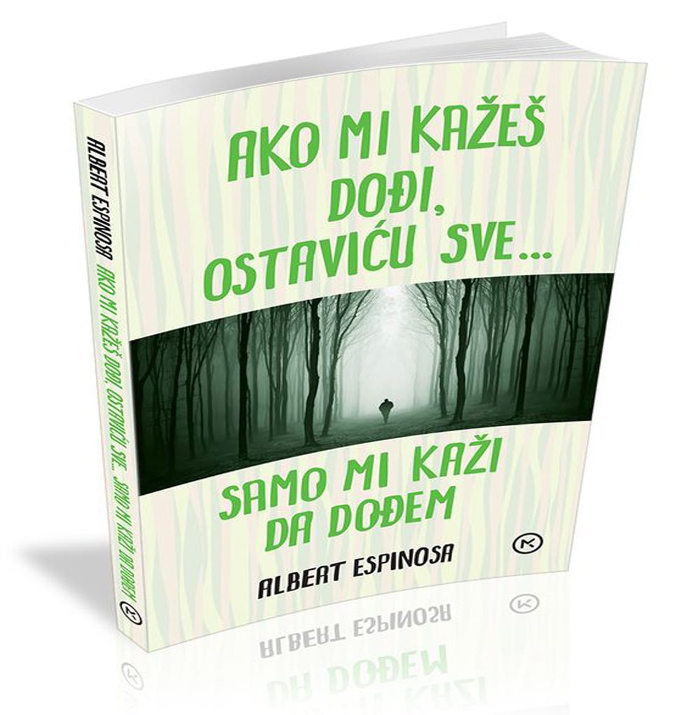 Albert Espinosa – AKO MI KAŽEŠ DOĐI OSTAVIĆU SVE