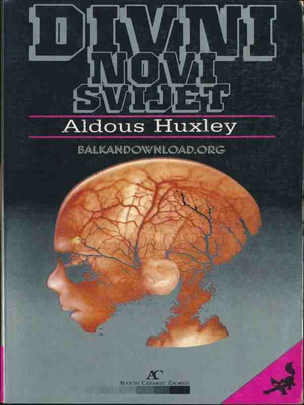 Aldous Huxley - Divni novi svijet