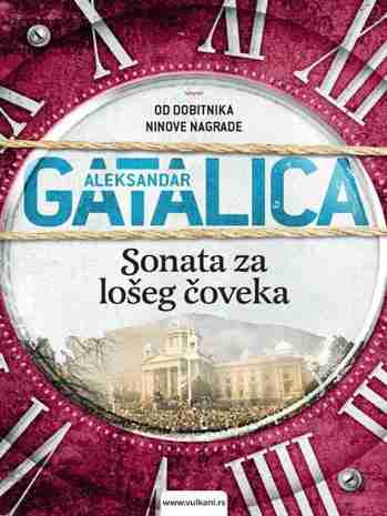 Aleksandar Gatalica - Sonata Za Lošeg Čoveka