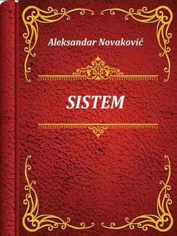 Aleksandar Novaković - Sistem