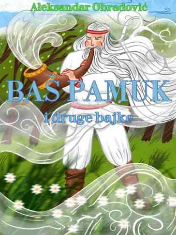 Aleksandar Obradović - Baš Pamuk i druge bajke