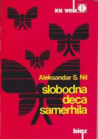 Aleksandar S Nil - Slobodna deca Samerhila