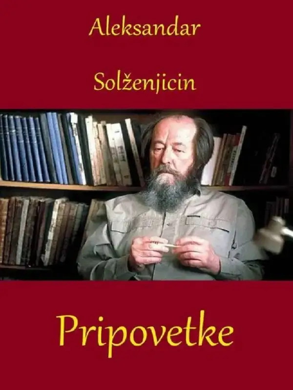 Aleksandar Solženjicin - Priče Pripovetke