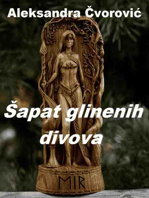 Aleksandra Čvorović - Šapat glinenih divova