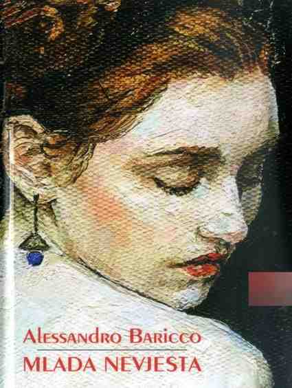 Alessandro Baricco - Mlada nevjesta