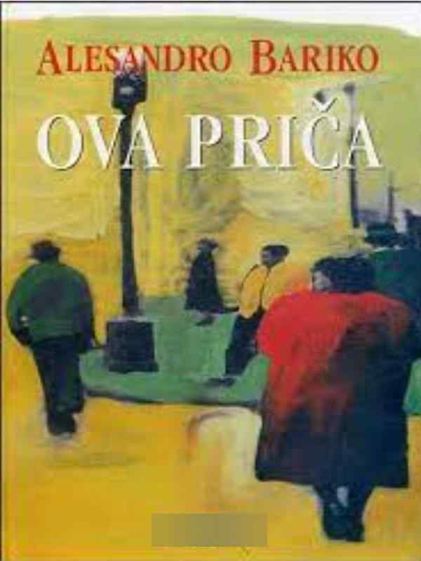 Alessandro Baricco - Ova priča