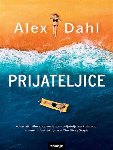 Alex Dahl - Prijateljice