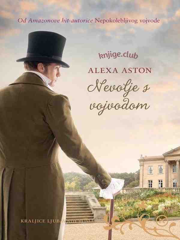 Alexa Aston - Nevolje s vojvodom