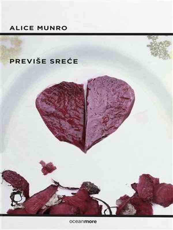Alice Munro - Previše sreće