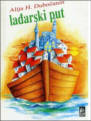 Alija Dubočanin - Lađarski Put