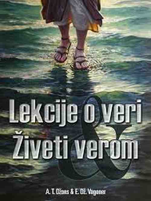 Alonzo Trevier Jones - Lekcije o veri Živeti verom
