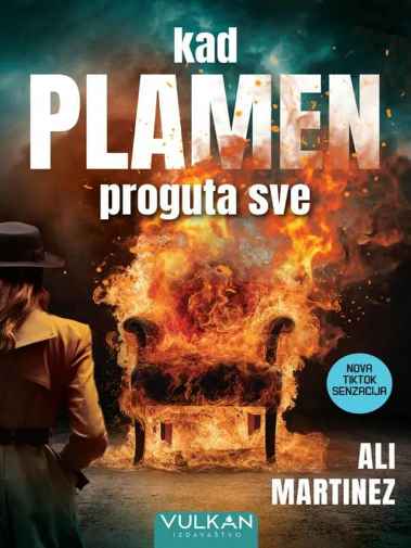Aly Martinez - Kad plamen proguta sve