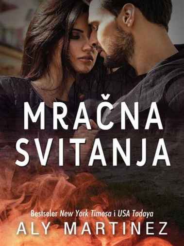 Aly Martinez - Mračna svitanja