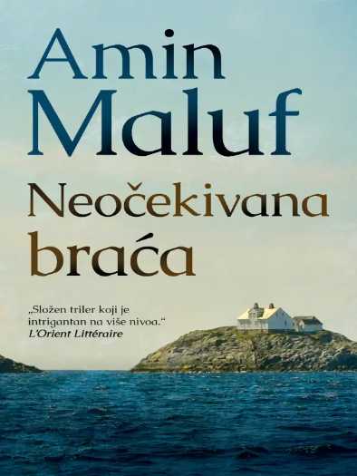 Amin Maalouf - Neočekivana braća