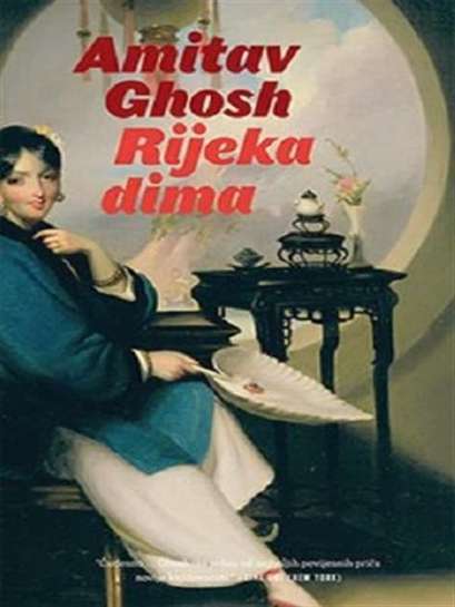 Amitav Ghosh - Rijeka dima