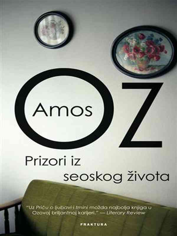 Amos Oz - Prizori iz seoskog života