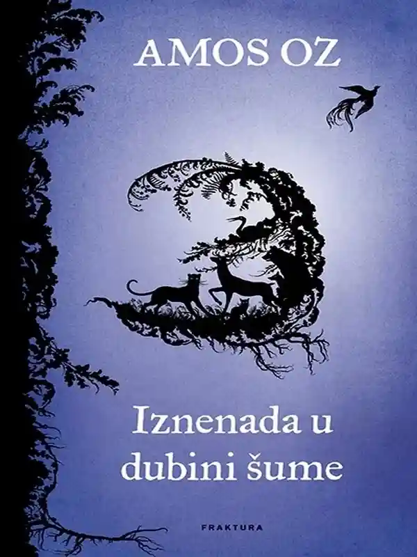 Amos Oz - Iznenada u dubini šume