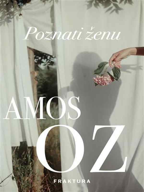 Amos Oz - Poznati ženu