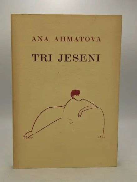 Ana Ahmatova - Tri jeseni