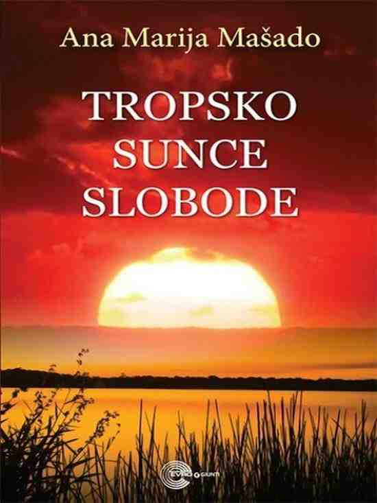 Ana Maria Machado -Tropsko sunce slobode