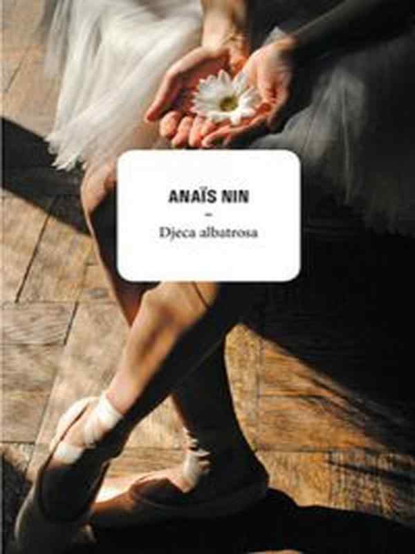 Anais Nin - Djeca albatrosa