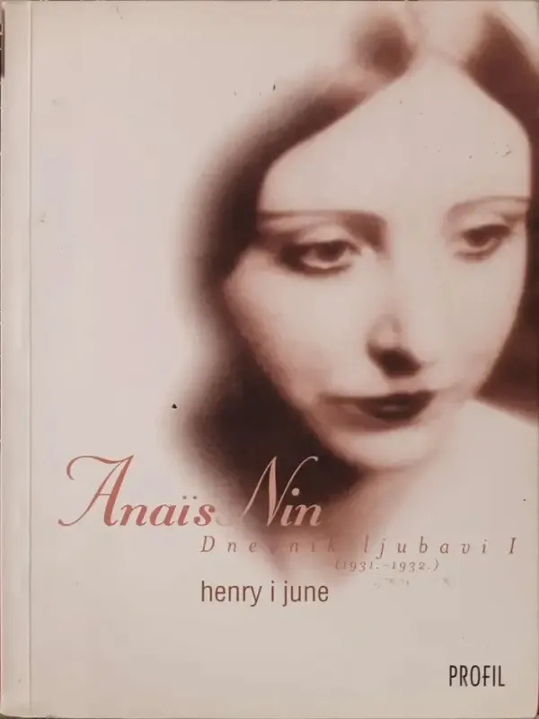 Anais Nin - Henry i June dnevnik ljubavi