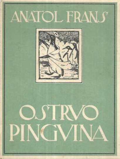 Anatole France - Ostrvo pingvina