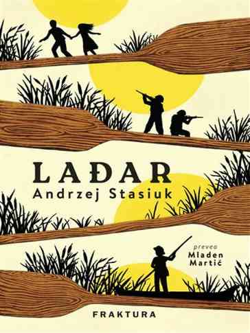 Andrzej Stasiuk - Lađar