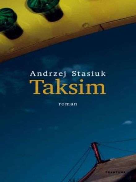 Andrzej Stasiuk - Taksim