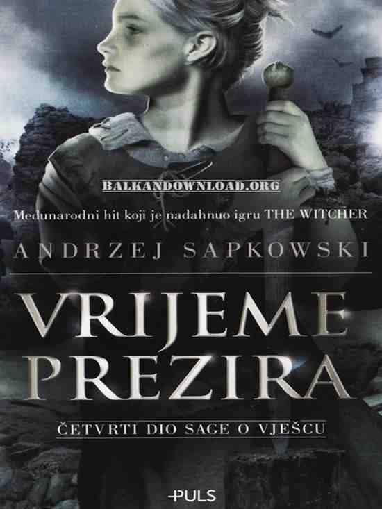 Andrzej Sapkowski - Saga o Vešcu Vrijeme Prezira 4 Deo