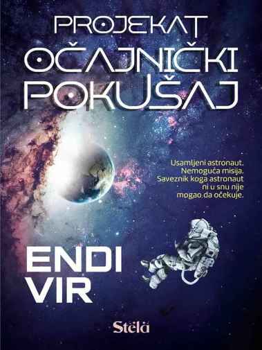 Andy Weir - Projekt Očajnički Pokušaj