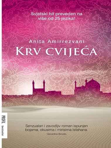 Anita Amirrezvani - Krv Cveća