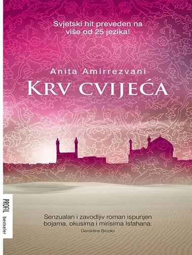 Anita Amirrezvani - Krv cvijeća