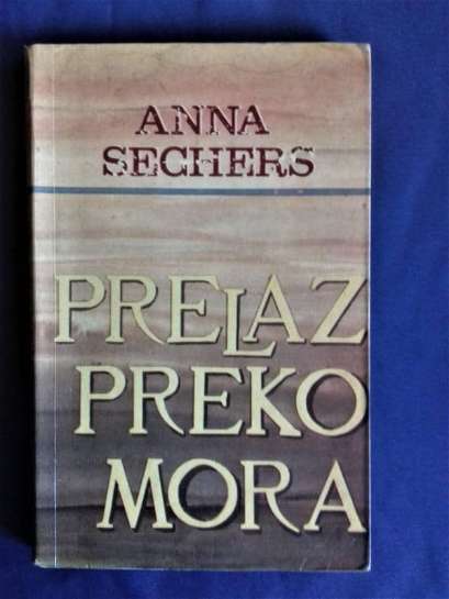 Anna Seghers - Prelaz preko mora