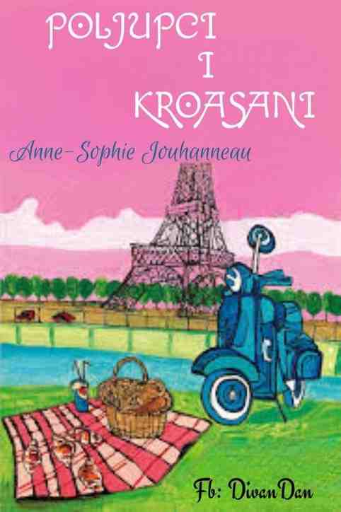 Anne Sophie Jouhanneau - Poljupci i kroasani