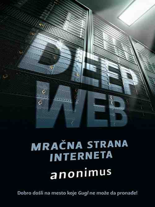Anonymus - Deep Web Mračna strana interneta