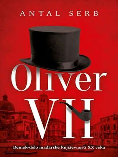 Antal Szerb - Oliver VII
